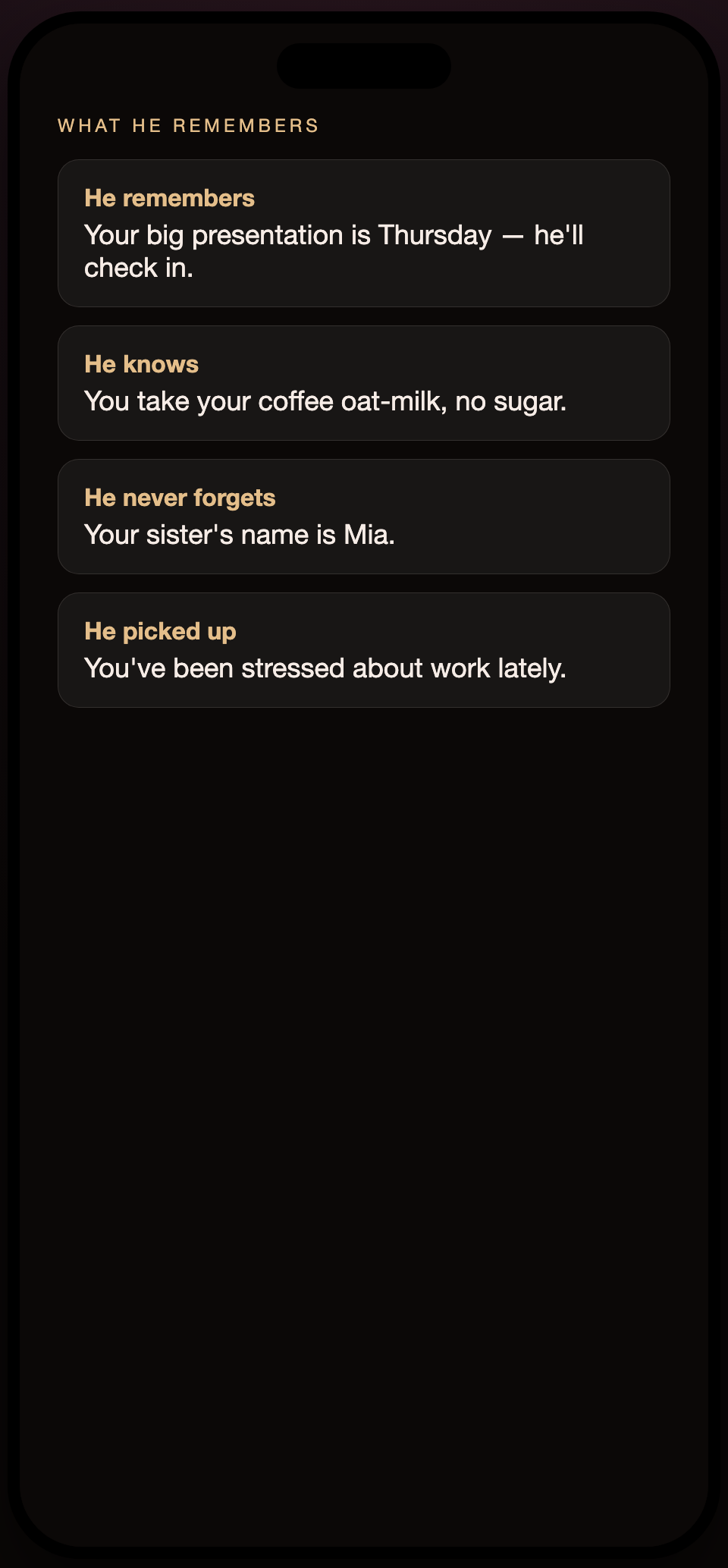 What he remembers about you